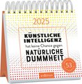 Postkartenkalender Künstliche Intelligenz hat keine Chance gegen natürliche Dummheit 2025