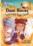 Dani Binns: Talented Train Driver