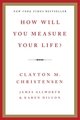 How Will You Measure Your Life?