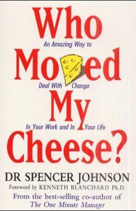 Who Moved My Cheese