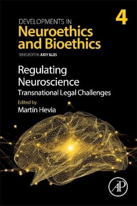 Regulating Neuroscience: Transnational Legal Challenges: Volume 4