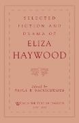 Selected Fiction and Drama of Eliza Haywood