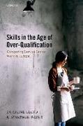 Skills in the Age of Over-Qualification: Comparing Service Sector Work in Europe