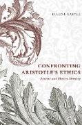 Confronting Aristotle's Ethics