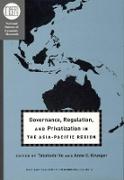 Governance, Regulation, and Privatization in the Asia-Pacific Region