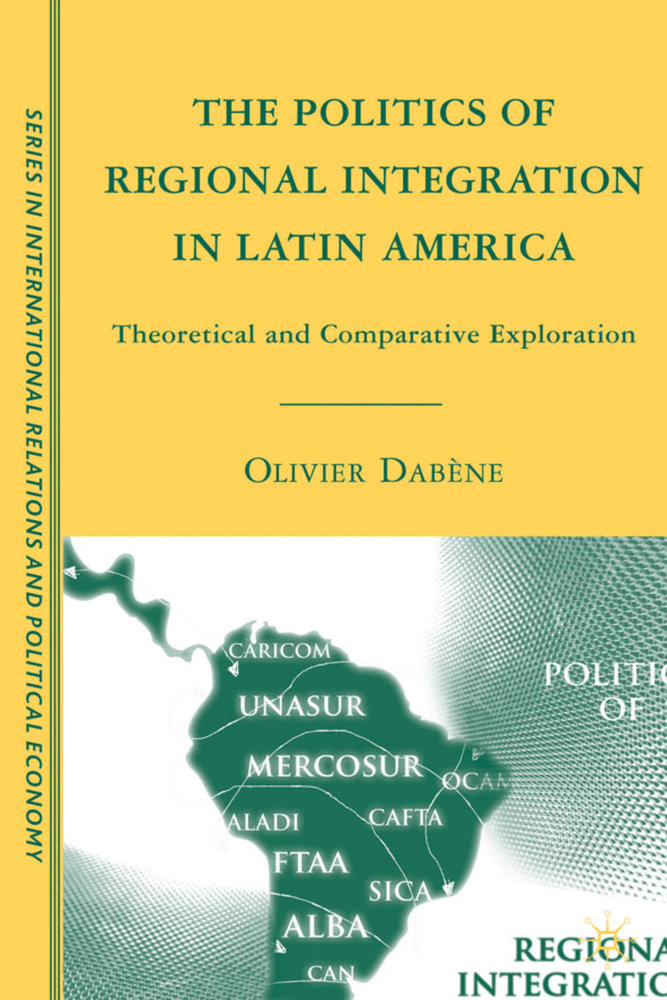 The Politics of Regional Integration in Latin America