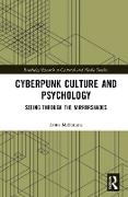 Cyberpunk Culture and Psychology