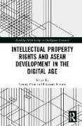 Intellectual Property Rights and ASEAN Development in the Digital Age