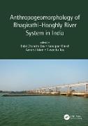 Anthropogeomorphology of Bhagirathi-Hooghly River System in India