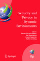 Security and Privacy in Dynamic Environments