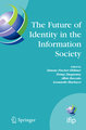 The Future of Identity in the Information Society