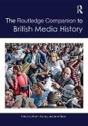 The Routledge Companion to British Media History