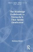 The Routledge Guidebook to Nietzsche´s Thus Spoke Zarathustra