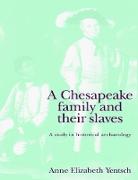 A Chesapeake Family and their Slaves