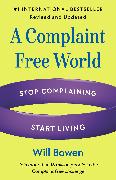 A Complaint Free World, Revised and Updated