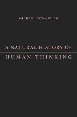 A Natural History of Human Thinking