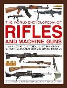 Rifles and Machine Guns, The World Encyclopedia of