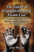 The Failure of Evangelical Mental Health Care