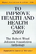 To Improve Health and Health Care 2001