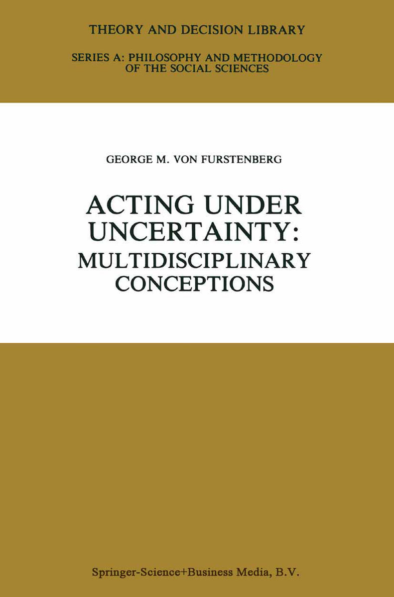 Acting under Uncertainty