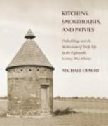 Kitchens, Smokehouses, and Privies