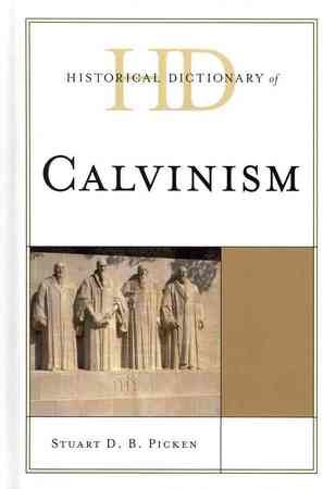 Historical Dictionary of Calvinism