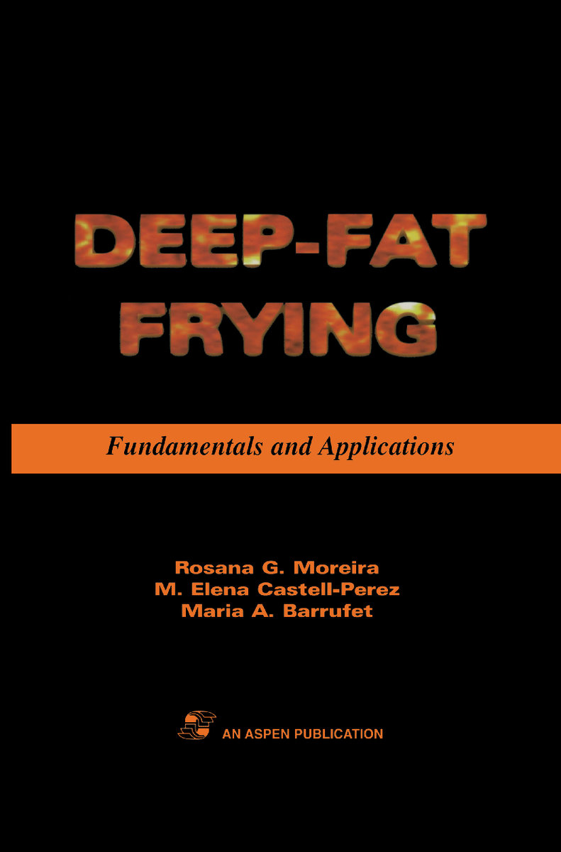 Deep Fat Frying: Fundamentals and Applications