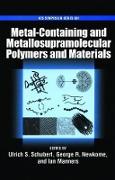 Metal-Containing and Metallo-Supramolecular Polymers and Materials