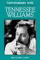 Conversations with Tennessee Williams