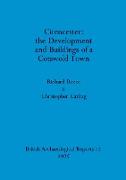 Cirencester - the Development and Buildings of a Cotswold Town