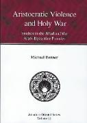 Aristocratic Violence and Holy War