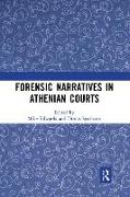 Forensic Narratives in Athenian Courts