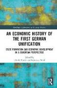 An Economic History of the First German Unification