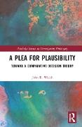 A Plea for Plausibility