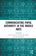 Communicating Papal Authority in the Middle Ages