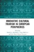 Innovative Cultural Tourism in European Peripheries