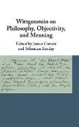 Wittgenstein on Philosophy, Objectivity, and Meaning