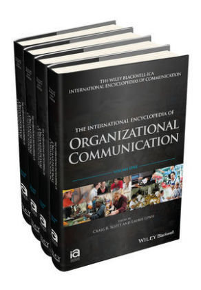 The International Encyclopedia of Organizational Communication, 4 Volume Set