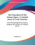 The Proportions Of The Human Figure, As Handed Down To Us By Vitruvius