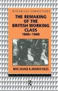 The Remaking of the British Working Class, 1840-1940