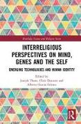 Interreligious Perspectives on Mind, Genes and the Self