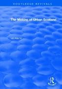 Routledge Revivals: The Making of Urban Scotland (1978)