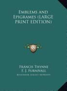 Emblems and Epigrames (LARGE PRINT EDITION)