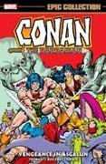 CONAN THE BARBARIAN EPIC COLLECTION: THE ORIGINAL MARVEL YEARS - VENGEANCE IN AS GALUN