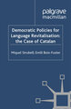 Democratic Policies for Language Revitalisation: The Case of Catalan