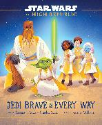 Star Wars: The High Republic: Jedi Brave in Every Way