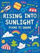 Readerful Books for Sharing: Year 3/Primary 4: Rising into Sunlight: Poems to Share