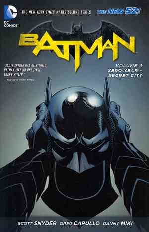 Batman Vol. 4: Zero Year-Secret City (The New 52)