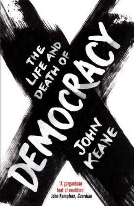 The Life And Death of Democracy