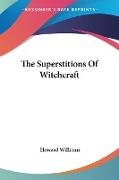 The Superstitions Of Witchcraft